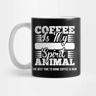 The Best Time To Drink Coffee Is Now Mug